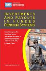Investments and Payouts in Funded Pension Systems