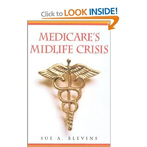 Medicare`s Midlife Crisis