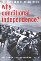 Why Conditional Independence?: The Follow-up of the Kosovo Report