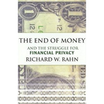 The End of Money and the Struggle for Financial Privacy