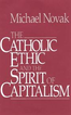 The Catholic Ethic And The Spirit Of Capitalism 