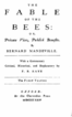 The Fable of The Bees: or, Private Vices, Publick Benefits