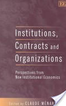 Institutions, Contracts and Organizations
