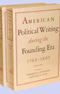 American Political Writing During the Founding Era: 1760–1805