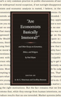 "Are Economists Basically Immoral?" and Other Essays on Economics, Ethics, and Religion