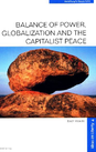Balance of Power, Globalization and the Capitalist Peace