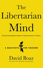 The Libertarian Mind: A Manifesto for Freedom 