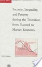 Income, Inequality, and Poverty during the Transition from Planned to Market Economy