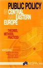 Public Policy in Central and Eastern Europe: Theories, Methods, Practices