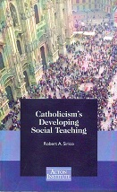 Catholicism`s Developing Social Teaching