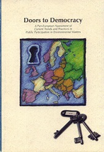 Doors to Democracy: A Pan-European Assessment of Current Trends and Practices in Public Participation in Enviromental Matters 