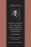 An Essay on the Nature and Conduct of the Passions and Affections, with Illustrations on the Moral Sense  