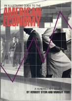 An Illustrated Guide to the American Economy: A Hundred Key Issues