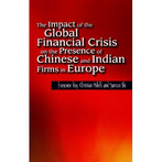 The Impact of the Global Financial Crisis on the Presence of Chinese and Indian Firms in Europe 