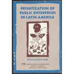 Privatization of Public Enterprises in Latin America