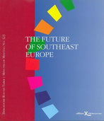 The Future of Southeast Europe: Towards European Integration