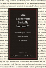 "Are Economists Basically Immoral?" and Other Essays on Economics, Ethics, and Religion