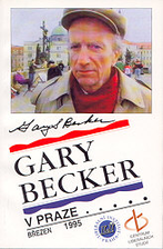 Gary Becker in Prague: March 6-12, 1995