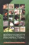 Biodiversity Prospecting: Using Genetic Resources for Sustainable Development