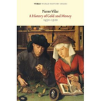 A History of Gold and Money: 1450-1920 