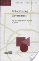 Rehabilitating Government: Pay and Employment Reform in Africa