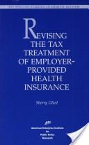 Revising the Tax Treatment of Employer-Provided Health Insurance