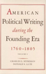 American Political Writing During the Founding Era: 1760–1805