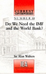 Do We Need the IMF and the World Bank?