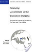 Financing Government in the Transition: Bulgaria