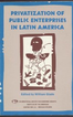 Privatization of Public Enterprises in Latin America