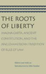 The Roots of Liberty 