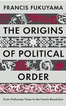 The Origins Of Political Order 