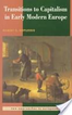 Transitions to Capitalism in Early Modern Europe