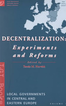 Decentralization: Experiments and   Reforms 