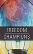 Freedom Champions: Stories from the Front Lines in the War of Ideas 