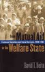 From Mutual Aid to the Welfare State: Fraternal Societies and Social Services, 1890-1967