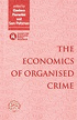 The Economics of Organised Crime 
