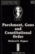 Parchment, Guns and Constitutional Order