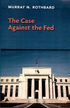 The Case Against The Fed 