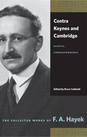 Contra Keynes and Cambridge: Essays, Correspondence
