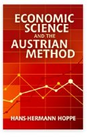 Economic Science and the Austrian Method 