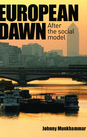 European Dawn: After the Social Model