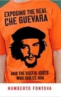 Exposing the Real Che Guevara 
