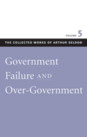 Government Failure and Over-Government