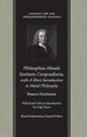 Philosophiae Moralis Institutio Compendiaria, with A Short Introduction to Moral Philosophy 
