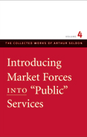 Introducing Market Forces into "Public" Services