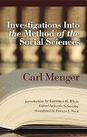 Investigations into the Method of the Social Sciences with Special Reference to Economics
