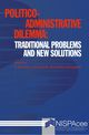 Politico-Administrative  Dilemma: Traditional Problems and New Solutions