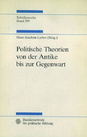 Politische Theorien von der Antike bis zur Gegenwart