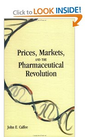 Prices, Markets, and the Pharmaceutical Revolution
